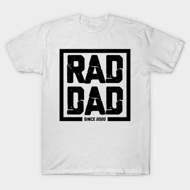 RAD DAD since 2020 T-Shirt by societee28